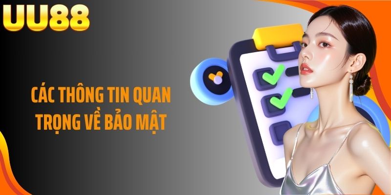 Các thông tin quan trọng về bảo mật