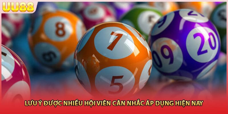 Lưu ý được nhiều hội viên cân nhắc áp dụng hiện nay